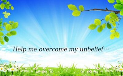 The sad misinterpretation of “help me overcome my unbelief!”